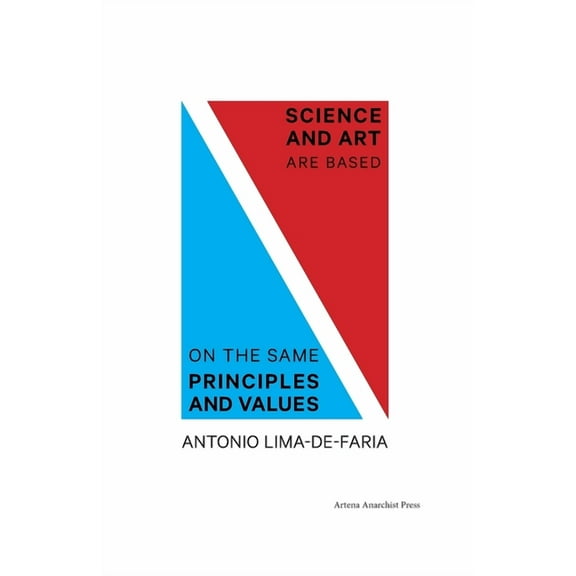 Science and Art are Based on the Same Principles and Values, (Paperback)
