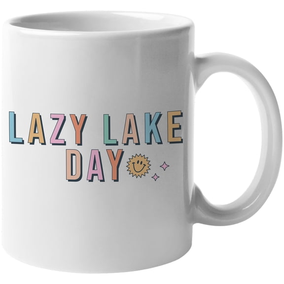 Lazy Lake Day, Vacation or Summer Themed Merch Gift, White 11oz Ceramic Mug