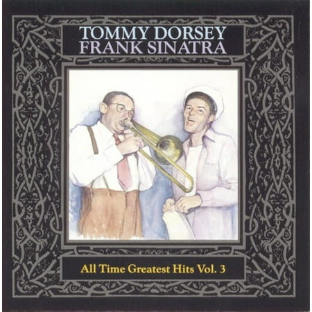 Dorsey,Tommy / Sinatra,Frank - All Time Greatest Hits 3 - Music & Performance - CD