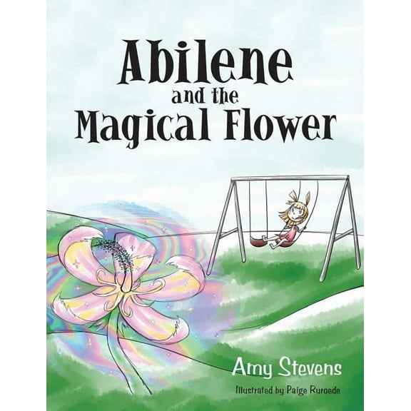 Abilene and the Magical Flower, (Paperback)