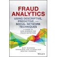 thumbnail image 2 of Fraud Analytics Using Descriptive, Predictive, and Social Network Techniques: A Guide to Data Science for Fraud Detection, 2 of 4