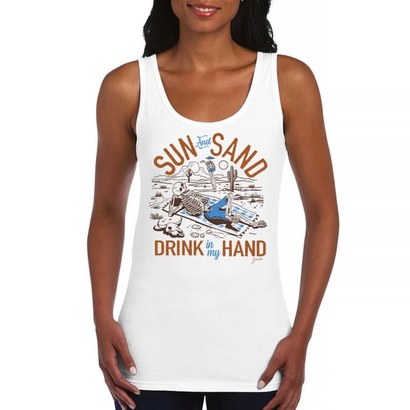 Sun and Sand Drink in My Hand Women's Tank Top But its a Dry Heat Funny Skeleton Desert Summer Beach Vacation