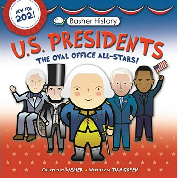 Pre-Owned Basher History: Us Presidents: Oval Office All-Stars (Paperback) 0753476614 9780753476611