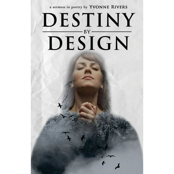 Destiny by Design (Paperback)