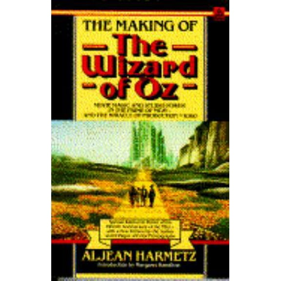 Pre-Owned The Making of the Wizard of Oz: Movie Magic and Studio Power in the Prime of MGM- and the Miracle of Production No. 1060 (Paperback) 0385297467 9780385297462