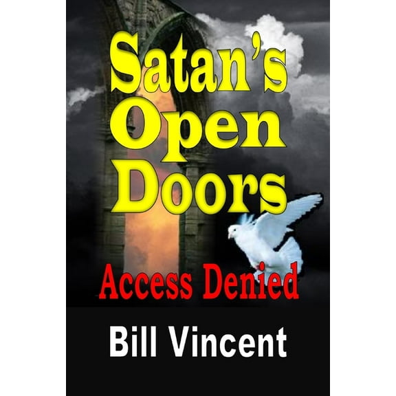 Satan's Open Doors: Access Denied (Large Print Edition), (Paperback)