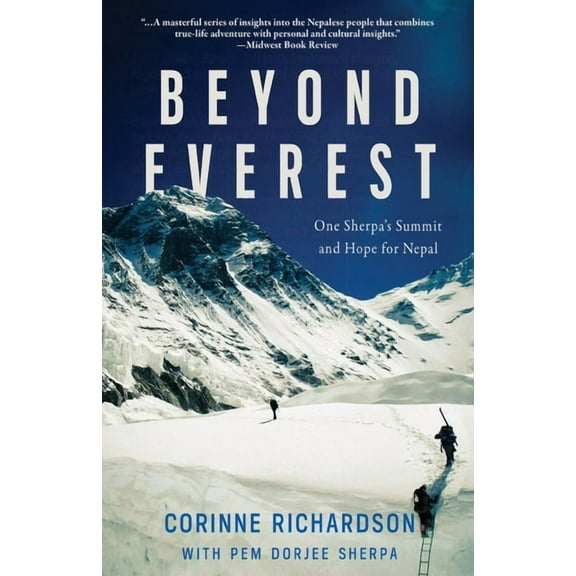 Beyond Everest: One Sherpa's Summit and Hope for Nepal, (Paperback)
