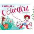 thumbnail image 1 of Pre-Owned I Wanna Be a Cowgirl (Hardcover) 1481452991 9781481452991, 1 of 1