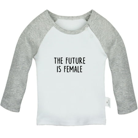 

The Future is Female Funny T shirt For Baby Newborn Babies T-shirts Infant Tops 0-24M Kids Graphic Tees Clothing (Long Gray Raglan T-shirt 12-18 Months)