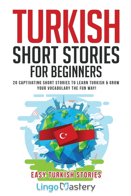 60 Short Stories in Turkish A Dual-Language Book in English
