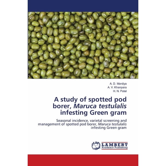 A study of spotted pod borer, Maruca testulalis infesting Green gram, (Paperback)