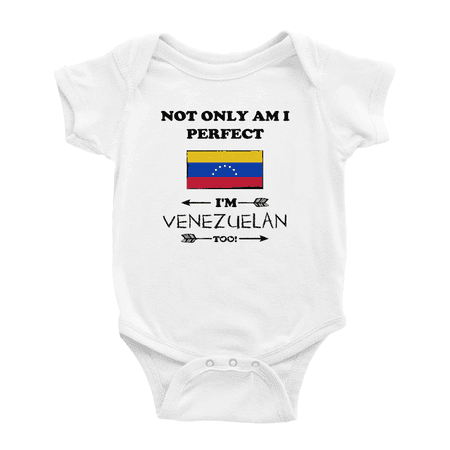 

Not Only Am I Perfect I m Venezuelan Too! Cute Baby Bodysuit Newborn Clothes Outfits (White 6-12 Months)