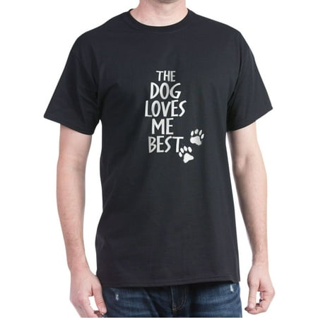 The Dog Loves Me Best T-Shirt - 100% Cotton