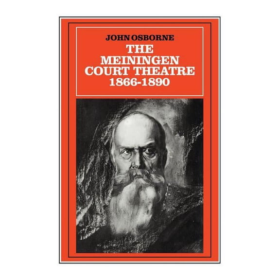 The Meiningen Court Theatre 1866 1890, (Hardcover)