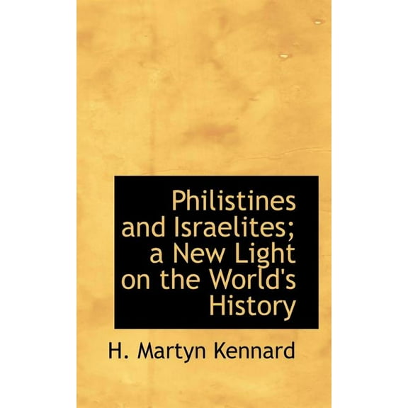 Philistines and Israelites; A New Light on the World's History, (Paperback)