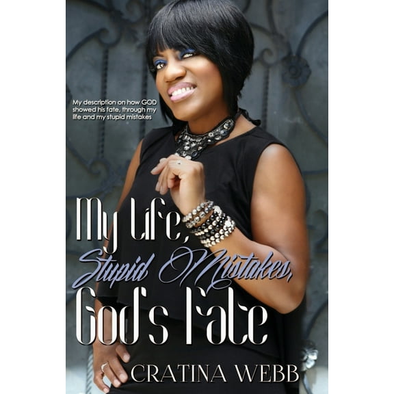 My Life, Stupid Mistakes, and God's Fate, (Paperback)