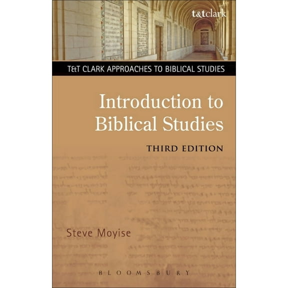 T & T Clark Approaches to Biblical Studi Introduction to Biblical Studies 3rd Edition, (Paperback)