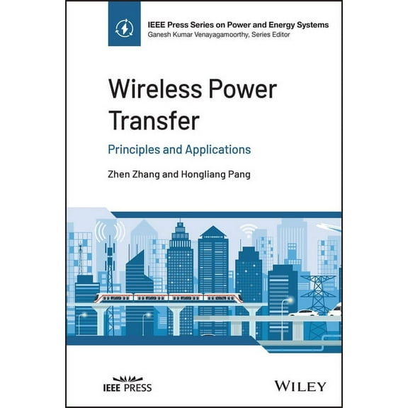 IEEE Press Power and Energy Systems Wireless Power Transfer: Principles and Applications, (Hardcover)
