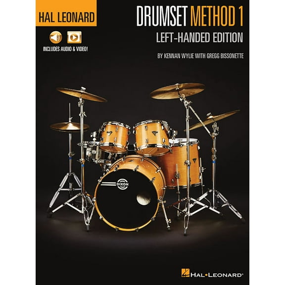 Hal Leonard Drumset Method - Left-Handed Edition by Kennan Wylie with Gregg Bissonette with Online Audio and Video, (Paperback)