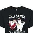 thumbnail image 3 of Frosty The Snowman - Christmas - Only Santa Can Judge Me - Juniors Cropped Cotton Blend T-Shirt, 3 of 5