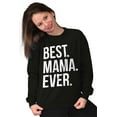 thumbnail image 5 of Best Mama Ever Mom Mommy Mothers Day Women Crewneck Sweatshirt Brisco Brands S, 5 of 6