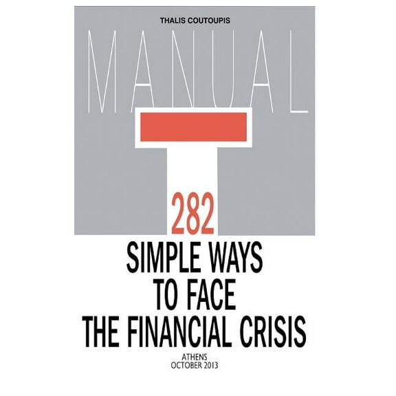 282 Simple Ways to Face the Financial Crisis, (Paperback)