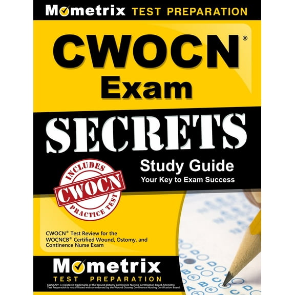 Mometrix Secrets Study Guides: Cwocn Exam Secrets Study Guide: Cwocn Test Review for the Wocncb Certified Wound, Ostomy, and Continence Nurse Exam (Paperback)