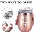 thumbnail image 5 of Mom Juice Wine Tumbler Mom Birthday Christmas Gifts for Mom New Mom Mothers to be Wife Women Her Mother''s Day Thanksgiving Day, 12 Oz Insulated Stainless Steel Wine Tumbler, Rose Gold, 5 of 6