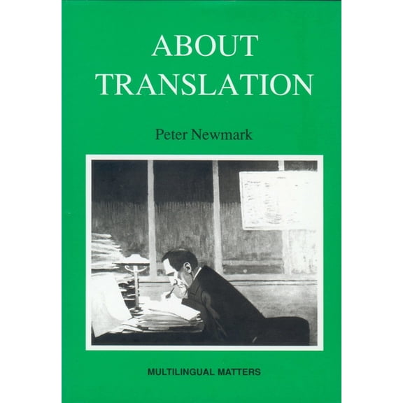 Multilingual Matters About Translation, Book 74, (Paperback)