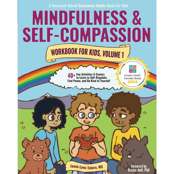 Research-Based Resilience Skills for Kid Mindfulness and Self-Compassion Workbook for Kids, Volume 1: 40  Fun Activities & Comics to Learn to Self-Regulate, Find, (Paperback)