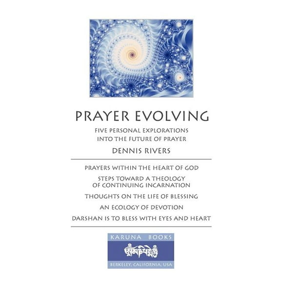Prayer Evolving: Five Personal Explorations into the Future of Prayer (Paperback)