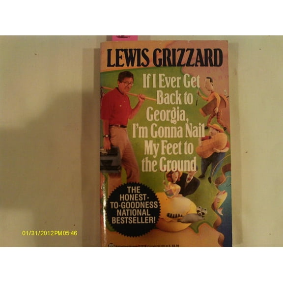 Pre-Owned If I Ever Get Back to Georgia, I'm Gonna Nail My Feet to the Ground (Mass Market Paperback) 9780345372703