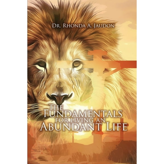 The Fundamentals for Living an Abundant Life (Paperback)