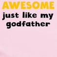 thumbnail image 2 of CafePress - Awesome Just Like My Godfather Body Suit - Baby Light Bodysuit, Size Newborn - 24 Months, 2 of 4
