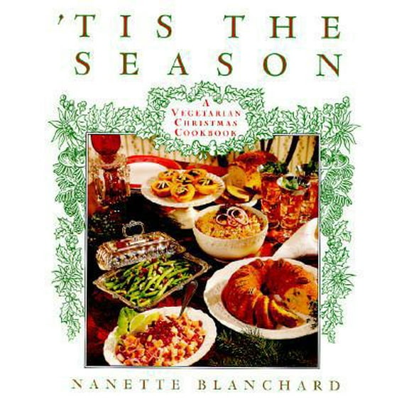 Pre-Owned 'Tis the Season: A Vegetarian Christmas Cookbook (Hardcover) 0684811553 9780684811550