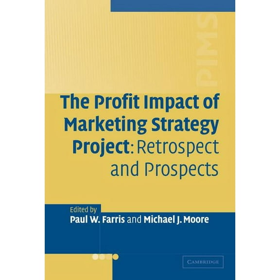 The Profit Impact of Marketing Strategy Project, (Hardcover)