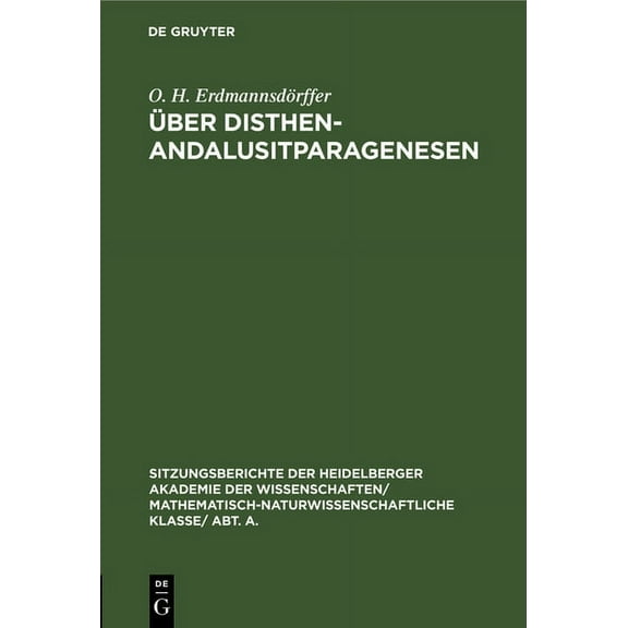 Sitzungsberichte Der Heidelberger Akadem Über Disthen-Andalusitparagenesen, Book 1928, (Hardcover)