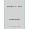 thumbnail image 1 of Pre-Owned Building Up Your Spouse (Paperback) 1602007543 9781602007543, 1 of 1