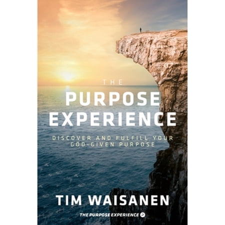 Pre-Owned The Purpose Experience: Discover and Fulfill Your God-Given Purpose (Paperback) by Tim Waisanen