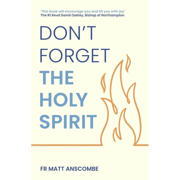 Don't Forget the Holy Spirit, (Paperback)