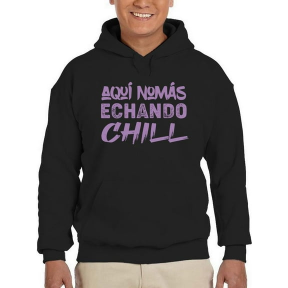 I'm Here Bein' Chill Hoodie Men -Smartprints Designs, Male x-Large
