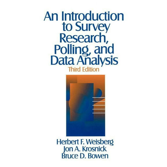 An Introduction to Survey Research, Polling, and Data Analysis, (Paperback)