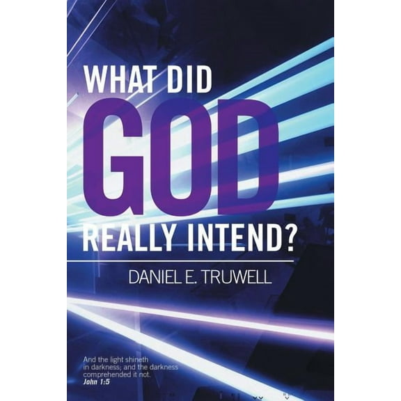 What Did God Really Intend?