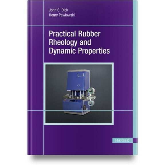 Practical Rubber Rheology and Dynamic Properties (Hardcover)