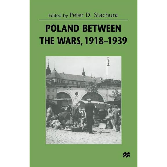Poland Between the Wars, 1918-1939, (Paperback)