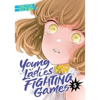 Young Ladies Don't Play Fighting Ga Young Ladies Don't Play Fighting Games Vol. 5, (Paperback)