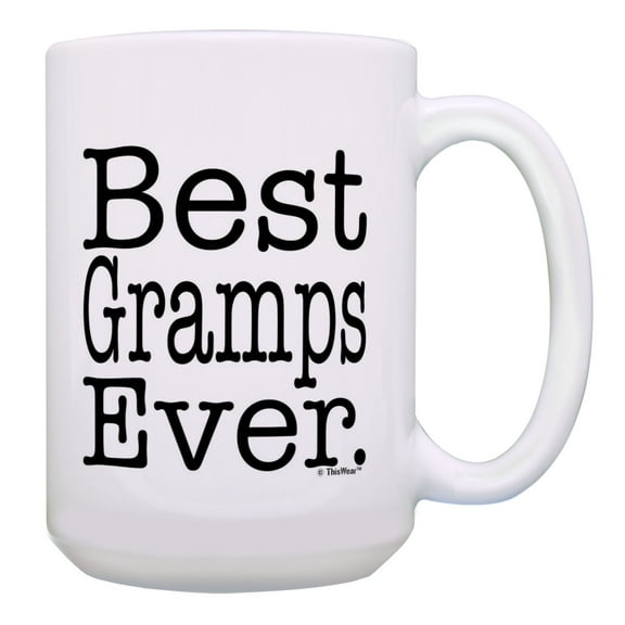ThisWear Gramps Mug Best Gramps Ever Gramps Birthday Gifts Gramps Cup Gramps Presents 15oz Coffee Mug