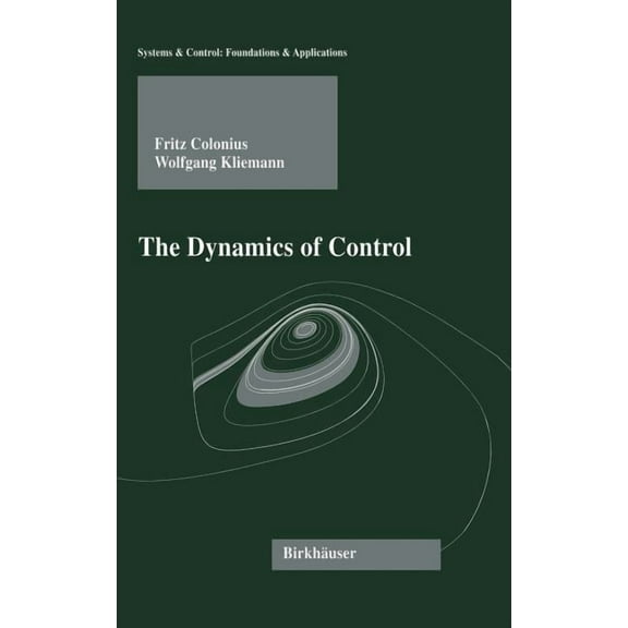 Systems & Control: Foundations & Applica The Dynamics of Control, (Hardcover)