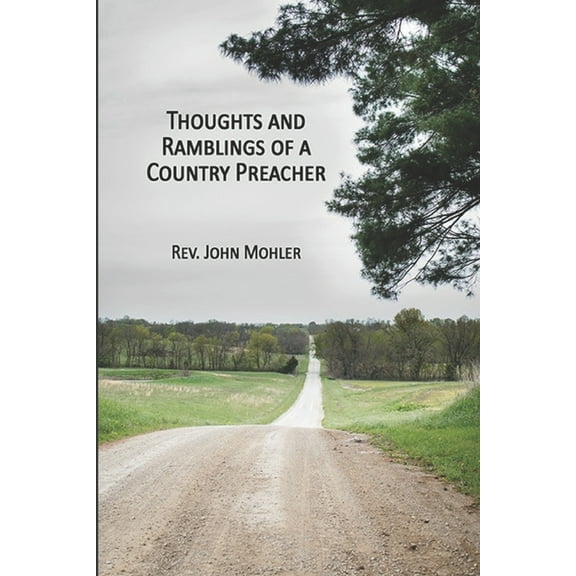 Thoughts and Ramblings of a Country Preacher (Paperback)