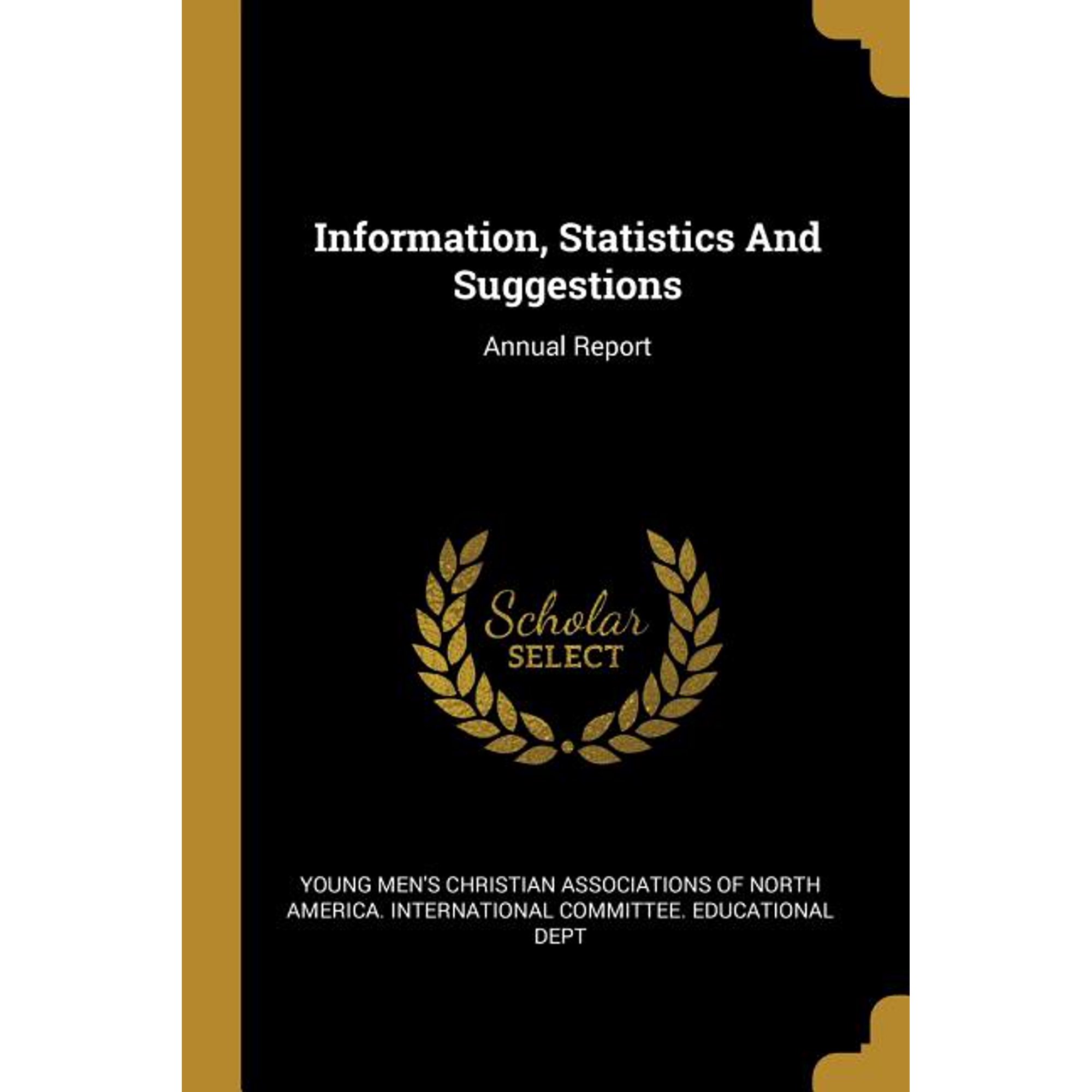 Information Statistics And Suggestions : Annual Report (Paperback)